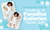 Behind the Scenes: Creation of Paradise Galleries' Tallest Doll