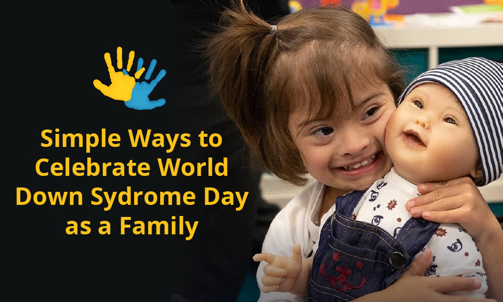 Simple Ways to Celebrate World Down Syndrome Day as a Family