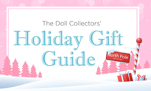 Paradise Galleries 2024 Doll Collector's Holiday Gift Guide